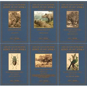 Reisen in Ost-Afrika in den Jahren 1859 - 1865 (6 Bände) 6 Bände: Erzählender Theil 1 und 2, Wissenschaftlicher Theil 3.1-3.3 und 4