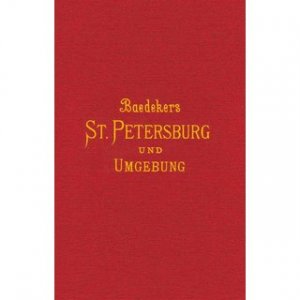 St. Petersburg und Umgebung Handbuch für Reisende