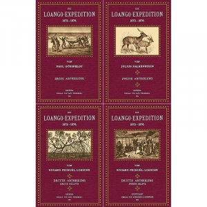 Die Loango-Expedition (4 Bände) Ausgesandt von der Deutschen Gesellschaft zur Erforschung Aequatorial-Afrikas 1873-1876