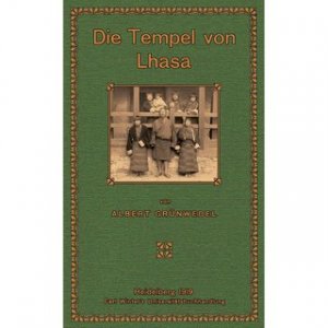 Die Tempel von Lhasa Gedichte des ersten Daleilama, für Pilger bestimmt