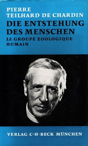 antiquarisches Buch – Teilhard de Chardin – Die Entstehung des Menschen. [Aus d. Franz. übertr. von Günther Scheel]