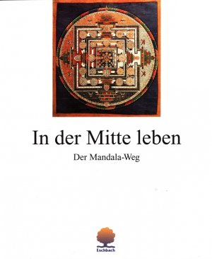 gebrauchtes Buch – In der Mitte leben : Der Mandala-Weg. hrsg. von Martin Schmeisser