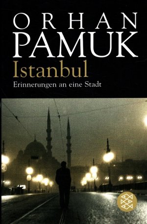 gebrauchtes Buch – Orhan Pamuk – Istanbul : Erinnerungen an eine Stadt. Aus dem Türk. von Gerhard Meier