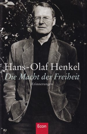 gebrauchtes Buch – Hans-Olaf Henkel – Die Macht der Freiheit : Erinnerungen.