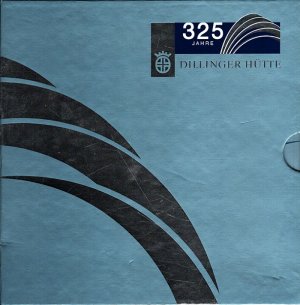 325 Jahre Dillinger Hütte 1685 - 2010 (3 Bände komplett) [Hrsg.: AG der Dillinger Hüttenwerke]