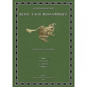 Amphibien - Naturwissenschaftliche Reise nach Mosambique Band 3 Auf Befehl seiner Majestät des Königs Friedrich Wilhelm IV in den Jahren 1842-1848 ausgeführt