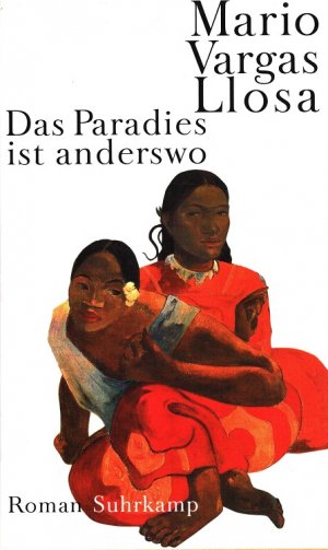 gebrauchtes Buch – Vargas Llosa – Das Paradies ist anderswo Aus dem Span. von Elke Wehr