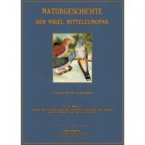 Stärlinge, Stare, Pirole, Rabenvögel - Naturgeschichte der Vögel Mitteleuropas Band 4 Fliegenfänger, Schwalbenvögel, Segler, Tagschläfer, Spechte, Bienenfresser […]