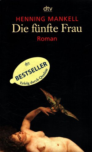 gebrauchtes Buch – Henning Mankell – Die fünfte Frau Dt. von Wolfgang Butt / dtv ; 20366