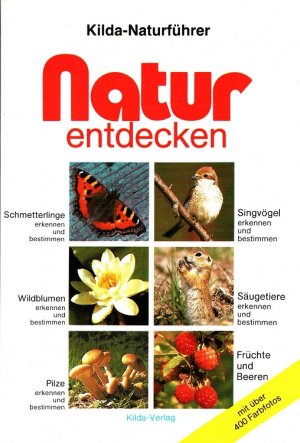 gebrauchtes Buch – Natur entdecken Kilda-Naturführer