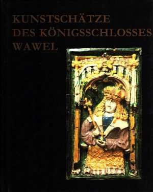 gebrauchtes Buch – Jerzy Szablowski – Kunstschätze des Königsschlosses Wawel [Einf. und wiss. Red.: Jerzy Szablowski. [Ins Dt. übers. von Janusz Kawecki]