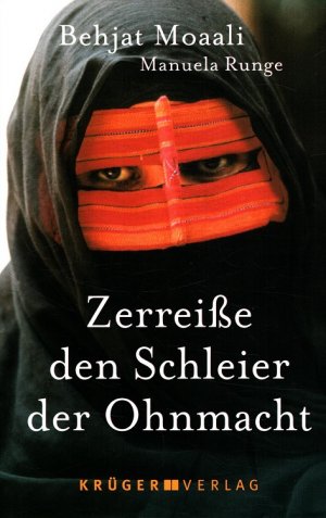 gebrauchtes Buch – Moaali, Behjat und Manuela Runge – Zerreiße den Schleier der Ohnmacht.