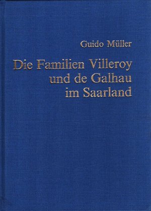 Die Familien Villeroy und de Galhau im Saarland