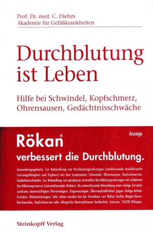 gebrauchtes Buch – Curt Diehm – Durchblutung ist Leben : Hilfe bei Schwindel, Kopfschmerz, Ohrensausen, Gedächtnisschwäche. Akademie für Gefässkrankheiten