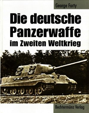 gebrauchtes Buch – George Forty – Die deutsche Panzerwaffe im Zweiten Weltkrieg.