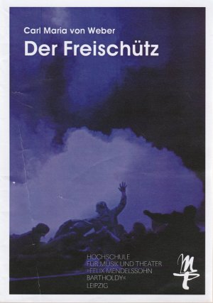 Programmheft Carl Maria von Weber DER FREISCHÜTZ Premiere 30. und 31. Mai 2015 Großer Saal