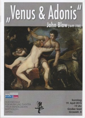 Programmheft John Blow VENUS & ADONIS 19. April 2015 Großer Saal