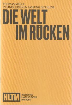 Programmheft DIE WELT IM RÜCKEN Premiere 20. April 2024 Theater am Schwanhof Spielzeit 2023 / 24 Nr. 10