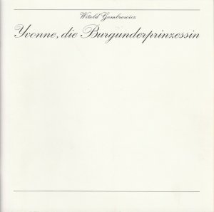 Programmheft Witold Gombrowicz YVONNE, die Burgunderprinzessin Premiere 25. Oktober 1980 Spielzeit 1980 / 81