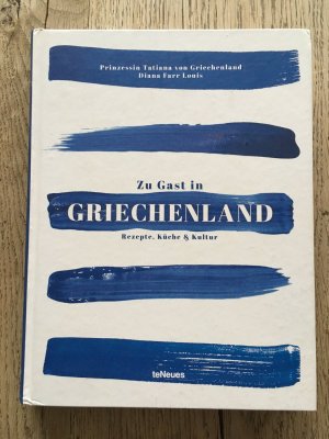 Zu Gast in Griechenland - Rezepte, Küche & Kultur