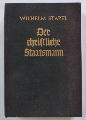 antiquarisches Buch – Wilhelm Stapel – DER CHRISTLICHE STAATSMANN - eine Theologie des Nationalismus