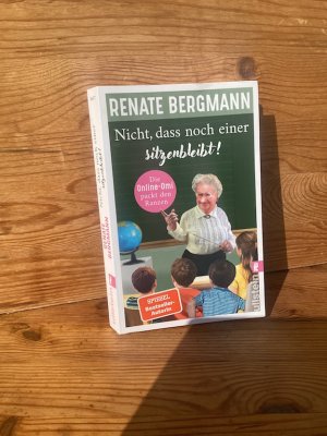 gebrauchtes Buch – Renate Bergmann – Nicht, dass noch einer sitzenbleibt! Die Online-Omi packt den Ranzen