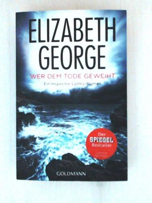 gebrauchtes Buch – George, Elizabeth, Breuer – Wer dem Tode geweiht: Ein Inspector-Lynley-Roman 16