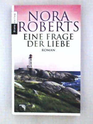 gebrauchtes Buch – Roberts, Nora, Roth-Drabusenigg – Eine Frage der Liebe: Roman (Die Unendlichkeit der Liebe, Band 2)