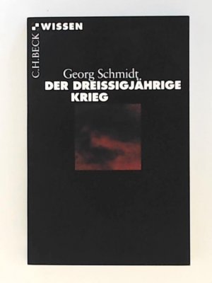 gebrauchtes Buch – Georg Schmidt – Der Dreißigjährige Krieg (Beck'sche Reihe)