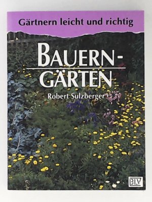 gebrauchtes Buch – Robert Sulzberger – Bauerngärten