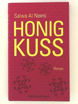 gebrauchtes Buch – Al Neimi, Salwa – Honigkuss: Roman