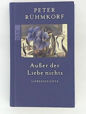 gebrauchtes Buch – Peter Rühmkorf – Außer der Liebe nichts