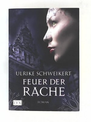 gebrauchtes Buch – Ulrike Schweikert – Feuer der Rache