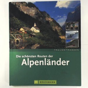 Die schönsten Routen der Alpenländer