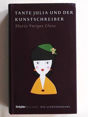 gebrauchtes Buch – Vargas Llosa, Mario – Tante Julia und der Kunstschreiber: BRIGITTE Liebesromane