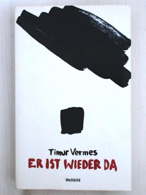 gebrauchtes Buch – Timur Vermes – Er ist wieder da: Der Roman