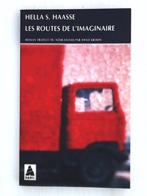 gebrauchtes Buch – Hella-S Haasse – LES ROUTES DE L'IMAGINAIRE (Babel)