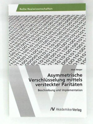 Asymmetrische Verschlüsselung mittels versteckter Paritäten: Beschreibung und Implementation