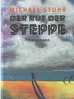 neues Buch – Michael Stuhr – Der Ruf der Steppe