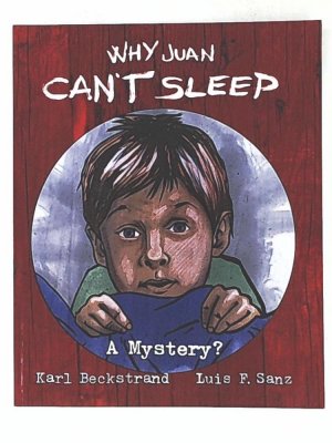 Why Juan Can't Sleep: A Mystery? (Mini-mysteries for Minors, Band 4)