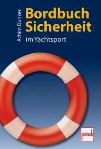 neues Buch – Achim Dunker – Bordbuch Sicherheit im Yachtsport