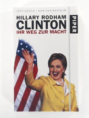 neues Buch – Jeff Gerth, Don Van Natta Jr – Hillary Rodham Clinton: Ihr Weg zur Macht