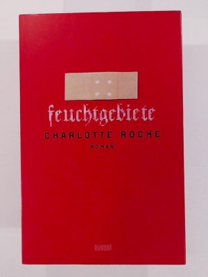 gebrauchtes Buch – Charlotte Roche – Feuchtgebiete