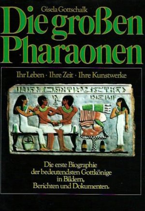 gebrauchtes Buch – Gisela Gottschalk – Die großen Pharaonen