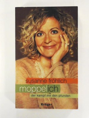 gebrauchtes Buch – Susanne Fröhlich – Moppel-Ich. Der Kampf mit den Pfunden