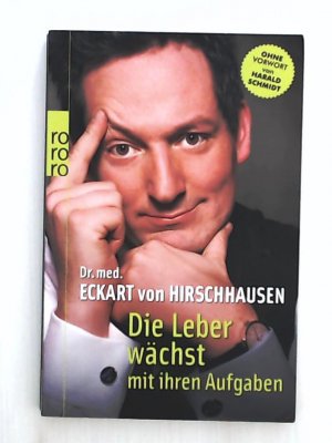 gebrauchtes Buch – Eckart von Hirschhausen – Die Leber wächst mit ihren Aufgaben: Komisches aus der Medizin