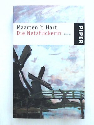 gebrauchtes Buch – Hart, Maarten 't – Die Netzflickerin: Roman