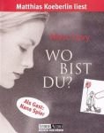 neues Hörbuch – Levy, Marc, Vorgelesen von: Koeberlin – Wo bist Du? 4 Cassetten.