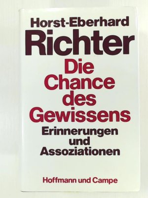 gebrauchtes Buch – Horst-Eberhard Richter – Die Chance des Gewissens. Erinnerungen und Assoziationen