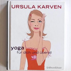 gebrauchtes Buch – Ursula Karven – Yoga für dich und überall